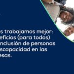 Aprovecha los beneficios de la inclusión para personas con discapacidad