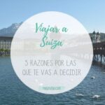 Aprovecha los beneficios que Suiza tiene para ti