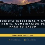 Ayuno y probióticos: la combinación perfecta