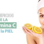 Los increíbles beneficios de la vitamina C para tu piel