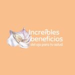 Los increíbles beneficios del ajo para tu salud