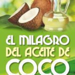 Los sorprendentes beneficios del aceite de coco para combatir el Alzheimer