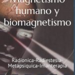 Magia magnética: todos los beneficios del biomagnetismo