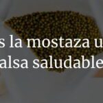Beneficios de incorporar mostaza en tu dieta