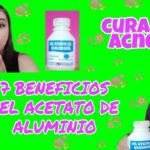 Beneficios del acetato de aluminio: ¡Descubre sus ventajas!