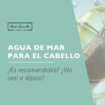 Beneficios del agua de mar para tu cabello