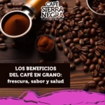 Beneficios del café en grano
