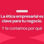 Potencia tu empresa con la ética empresarial