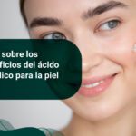 Potencia tu piel con ácido glicólico