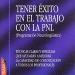 Potenciando tu éxito laboral con PNL