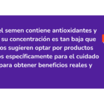 Razones para disfrutar de los beneficios del esperma
