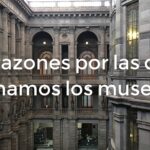 Razones para visitar un museo