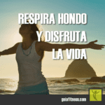 Respira y disfruta de los beneficios