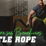Ropeando beneficios: todo lo que necesitas saber sobre las battle rope