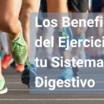 Salud digestiva y ejercicio: una combinación poderosa